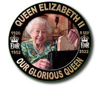 MARMALADE SANDWICH - OUR GLORIOUS QUEEN..RIP QUEEN ELIZABETH II- REIGN SOUVENIR BADGE - 55 MM/2.2"DIA