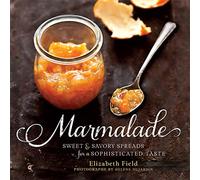 Marmalade: Sweet and Savory Spreads for a Sophisticated Taste