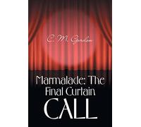 Marmalade: The Final Curtain Call