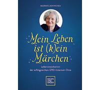 Marmeladenoma Mein Leben ist (k)ein Märchen: Lebensweisheiten der erf (Hardback)