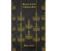 Marmion A Tale of Flodden Field: With original illustrations