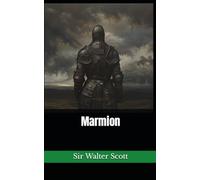 Marmion: The 1808 Literary Historical Romance Poem Classic