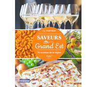 Marmiton - Saveurs du Grand Est - 70 recettes de la région