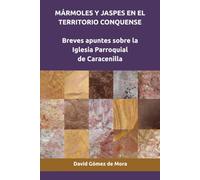 MÁRMOLES Y JASPES EN EL TERRITORIO CONQUENSE: Breves apuntes sobre la Iglesia Parroquial de Caracenilla
