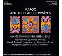 Maroc Anthologie Des Rwayes: CHANTS ET MUSIQUES BERBERES DU SOUS