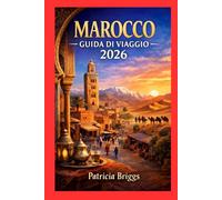 MAROCCO GUIDA DI VIAGGIO 2026