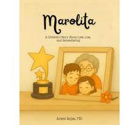 Marolita: A Children’s Story About Love, Loss, and Remembering