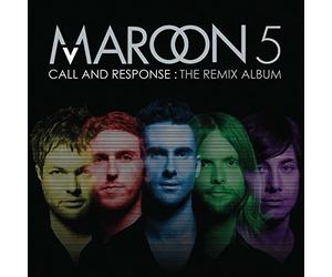 Maroon 5 - Call And Response: The Remix Album
