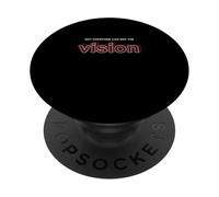 Maroon Burgundy Not Everyone Can See The Vision Graphic PopSockets Adhesive PopGrip