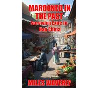 Marooned In The Past: Han China
