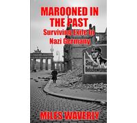 Marooned In The Past: Surviving Exile In Nazi Germany