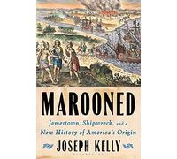 Marooned: Jamestown, Shipwreck, and a New History of America’s Origin