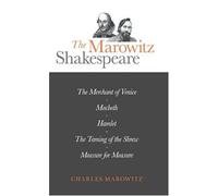 Marowitz Shakespeare: Adaptions and collages of Hamlet, Macbeth, The Taming of the Shrew, Measure for Measure, and The Merchant of Venice