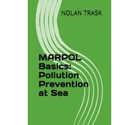 MARPOL Basics: Pollution Prevention at Sea (SolarisTech Learning Series)