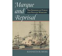 Marque and Reprisal: The Spheres of Public and Private War