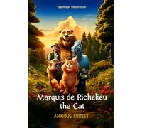Marquis de Richelieu the Cat: Anxious Forest