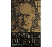 Marquis De Sade: A Life
