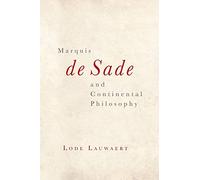 Marquis de Sade and Continental Philosophy