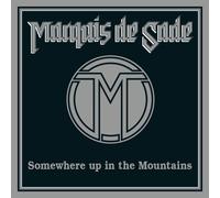 Marquis De Sade - Somewhere Up In The Mountains