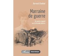 Marraine de guerre: Un autre regard sur la Grande Guerre (Romans Historiques)