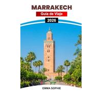 MARRAKECH GUÍA DE VIAJE 2026: Descubra las maravillas andinas, pruebe vinos de clase mundial, explore ciudades históricas, celebre festivales y disfrute de aventuras al aire libre.