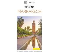 Marrakech (Guías Visuales TOP 10): La guía que descubre lo mejor de cada ciudad (Guías de viaje)