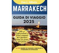 MARRAKECH Guida di viaggio 2025: Esplora le spiagge, la fauna selvatica, la cucina e gli affascinanti monumenti dell'India con un itinerario ideale di ... (Guida Di Viaggio Tascabile Facile)