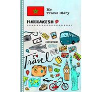 Marrakesh Travel Diary: Kids Guided Journey Log Book 6x9 - Record Tracker Book For Writing, Sketching, Gratitude Prompt - Vacation Activities Memories Keepsake Journal - Girls Boys Traveling Notebook