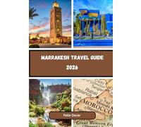 MARRAKESH Travel Guide 2026