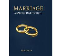 MARRIAGE A SACRED INSTITUTION