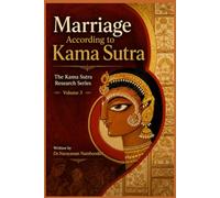 Marriage According to Kama Sutra (The Kama Sutra Research Series)