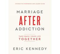 Marriage After Addiction: Take Back Your Life Together