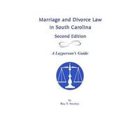 Marriage and Divorce Law in South Carolina: A Layperson's Guide