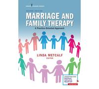 Marriage and Family Therapy: A Practice-Oriented Approach