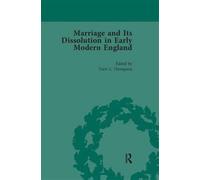 Marriage and Its Dissolution in Early Modern England, Volume 1