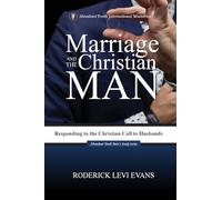 Marriage and the Christian Man: Responding to the Christian Call to Husbands: 2 (Abundant Truth Men's Study)