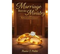 Marriage Before Ministry: Kingdom Covenant