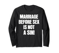 Marriage Before Sex is Not a Sin Funny Catholic Long Sleeve T-Shirt