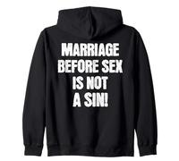Marriage Before Sex is Not a Sin Funny Catholic Zip Hoodie