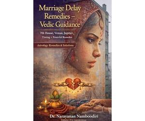 Marriage Delay Remedies - Vedic Guidance: 5 (Astrology Remedies & Solutions)