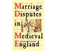 Marriage Disputes in Medieval England