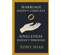 Marriage Doesn’t Complete - Singleness Doesn’t Diminish