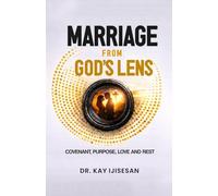 Marriage from God's Lens: Covenant, Purpose, Love and Rest