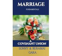 Marriage Fundamentals A Covenant union
