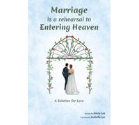 Marriage is a Rehearsal to Entering Heaven (A Child's Life (2015))