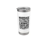 Marriage is A Thing that Puts A Ring, Engagement Married Stainless Steel Insulated Tumbler
