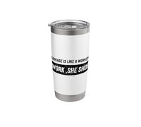 Marriage is A Workshop Because i Work and and She Shops Stainless Steel Insulated Tumbler