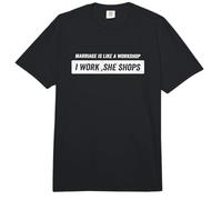 Marriage is A Workshop When I Work She Shops Comfort Colors Adult Heavyweight T-Shirt