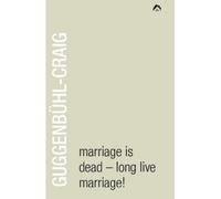 {MARRIAGE IS DEAD - LONG LIVE MARRIAGE! (REVISED, EXPANDED) [ MARRIAGE IS DEAD - LONG LIVE MARRIAGE! (REVISED, EXPANDED) BY GUGGENBUHL-CRAIG, ADOLF ( AUTHOR ) MAR-01-2009[ MARRIAGE IS DEAD - LONG LIVE MARRIAGE! (REVISED, EXPANDED) [ MARRIAGE IS DEAD - LONG LIVE MARRIAGE! (REVISED, EXPANDED) BY GUGGENBUHL-CRAIG, ADOLF ( AUTHOR ) MAR-01-2009 ] BY GUGGENBUHL-CRAIG, ADOLF ( AUTHOR )MAR-01-2009 PAPERBACK BY GUGGENBUHL-CRAIG, ADOLF} [PAPERBACK]