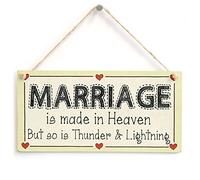 Marriage is Made in Heaven But so is Thunder & Lightning - Funny Wedding Love Heart Sign